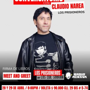 Conversatorio con Claudio Narea - Los Prisioneros - 28 Abril